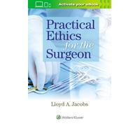 Lloyd Jacobs Practical Ethics for the Surgeon (Tascabile)