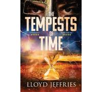 Lloyd Jeffries The Tempests of Time, Ages of Malice, Book IV (Tascabile)