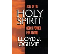 Lloyd John Ogilvie Acts of the Holy Spirit (Tascabile)