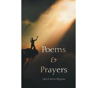 Lloyd John Pilgrim Poems & Prayers (Tascabile)