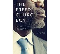 Lloyd Johnson The Freed Church Boy (Tascabile)
