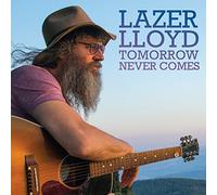 Lloyd, Lazer - Tomorrow Never Comes