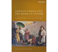Lloyd Llewellyn-Jones Ancient Persia and the Book of Esther (Tascabile)