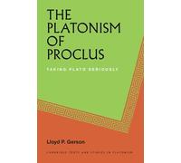 Lloyd P. Gerson The Platonism of Proclus (Copertina rigida)