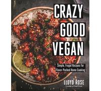 Lloyd Rose Crazy Good Vegan (Tascabile)