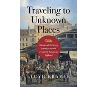 Lloyd S. Kramer Traveling to Unknown Places (Copertina rigida)