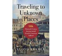 Lloyd S. Kramer Traveling to Unknown Places (Tascabile)