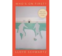 Lloyd Schwartz Who's on First? (Tascabile) Phoenix Poets