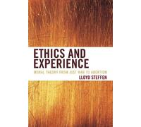 Lloyd Steffen Ethics and Experience (Tascabile)