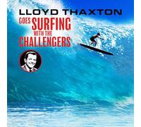 lloyd thaxton goes surfing with the challengers