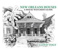 Lloyd Vogt New Orleans Houses (Tascabile)