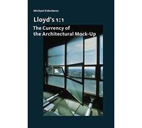 Lloyd's 1:1: The Currency of the Architectural Mock-up