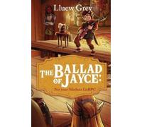 Lluew Grey The Ballad of Jayce (Tascabile)