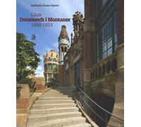 Lluís Domènech i Montaner (1850-1923). Ediz. illustrata
