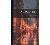 Lluís Salvador Die Balearen. (Copertina rigida)