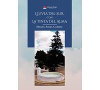 LLUVIA DEL SUR, CON LA TINTA DEL ALMA