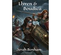 Llyren & Boudica: The Timekeepers’ Tales: Book 1