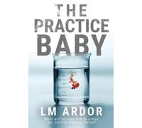 LM Ardor The Practice Baby (Tascabile) Gene Hacker Trilogy