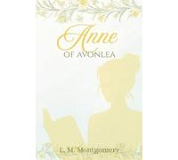LM Montgomery Anne of Avonlea (Tascabile)