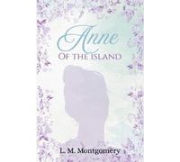 LM Montgomery Anne of the Island (Tascabile)