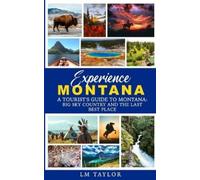 LM Taylor Experience Montana (Tascabile)