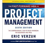 L'MBA Fast Forward in Project Management: il manuale completo e facile da leggere per principianti e professionisti, 6a edizione
