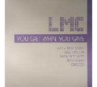 Lmc - Lmc - You Get What You Give - [2X12"]