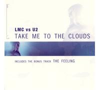 Lmc Vs U2 - Take Me to the Clouds Above
