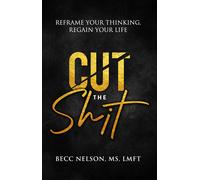 Lmft Nelson Sunny Dawn Johnston Cut the Shit (Tascabile)