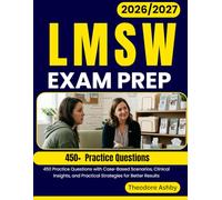 LMSW EXAM PREP 2026-2027: 450 Practice Questions with Case-Based Scenarios, Clinical Insights, and Practical Strategies for Better Results