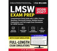 LMSW EXAM PREP 2026-2027: Comprehensive Study Guide with 1,200+ Practice Questions, Structured Lessons, Detailed Answer Explanations, and Full-Length Exam Simulations for LMSW Success