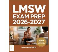LMSW Exam Prep 2026-2027: In-Depth Topic Review with 500+ Practice Questions, Answer Keys, and Detailed Explanations