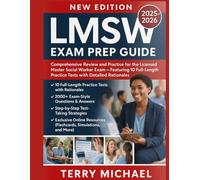 LMSW EXAM PREP GUIDE: Comprehensive Review and Practice for the Licensed Master Social Worker Exam - Featuring 10 Full-Length Practice Tests with Detailed Rationales
