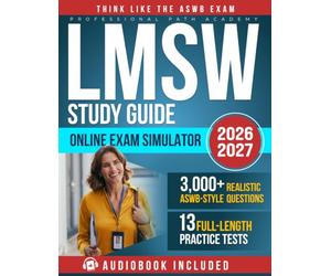 LMSW Study Guide: A Strategy-Driven System to Think Like the Exam | ASWB-Focused Practice Questions & Proven Strategies to Eliminate Second-Guessing, Master Exam Logic & Avoid Costly Retakes