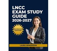LNCC Exam Study Guide 2026-2027: Essential Content Overview, Practice Question Set, Answer Keys, and Comprehensive Explanations