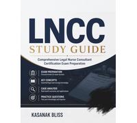 LNCC Study Guide: Comprehensive Legal Nurse Consultant Certification Exam Preparation