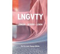 LNGVTY: LÄNGER - BESSER - LEBEN
