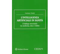 L'ntelligenza artificiale in sanità. Il dialogo necessario tra medicina, etica e diritto