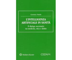 L'ntelligenza artificiale in sanità. Il dialogo necessario tra medicina, etica e diritto