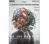 Lo And Behold - Internet: Il Futuro É Oggi