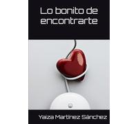 Lo bonito de encontrarte