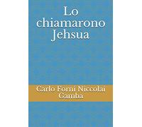 Lo chiamarono Jehsua