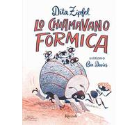 Libri Zipfel Dita - Lo Chiamavano Formica