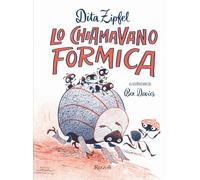 Libri Zipfel Dita - Lo Chiamavano Formica