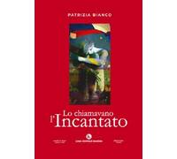 Lo chiamavano l'Incantato