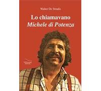 Lo chiamavano Michele Di Potenza