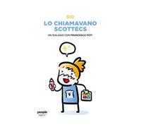 Lo chiamavano Scottecs. Un dialogo con Francesco Foti