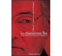 Lo chiamavano Tex. Sergio Cofferati sindaco di Bologna