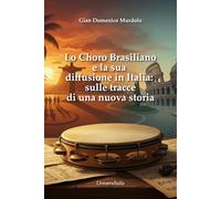 Lo choro brasiliano e la sua diffusione in italia: sulle tracce di una nuova storia