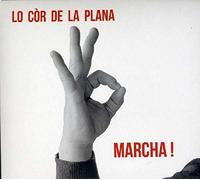 Lo Cor De La Plana - Marcha!